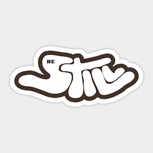 BeStill Sticker